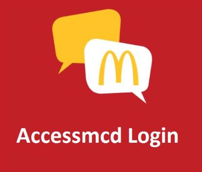 Mcdonald’s Employee Portal – Accessmcd.com – MCD Login