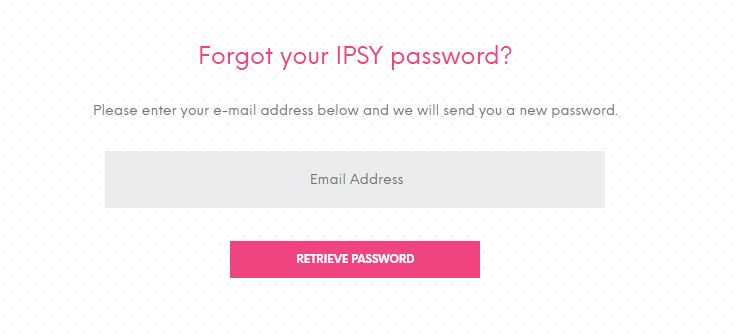 IPSY Login - Forgot Password